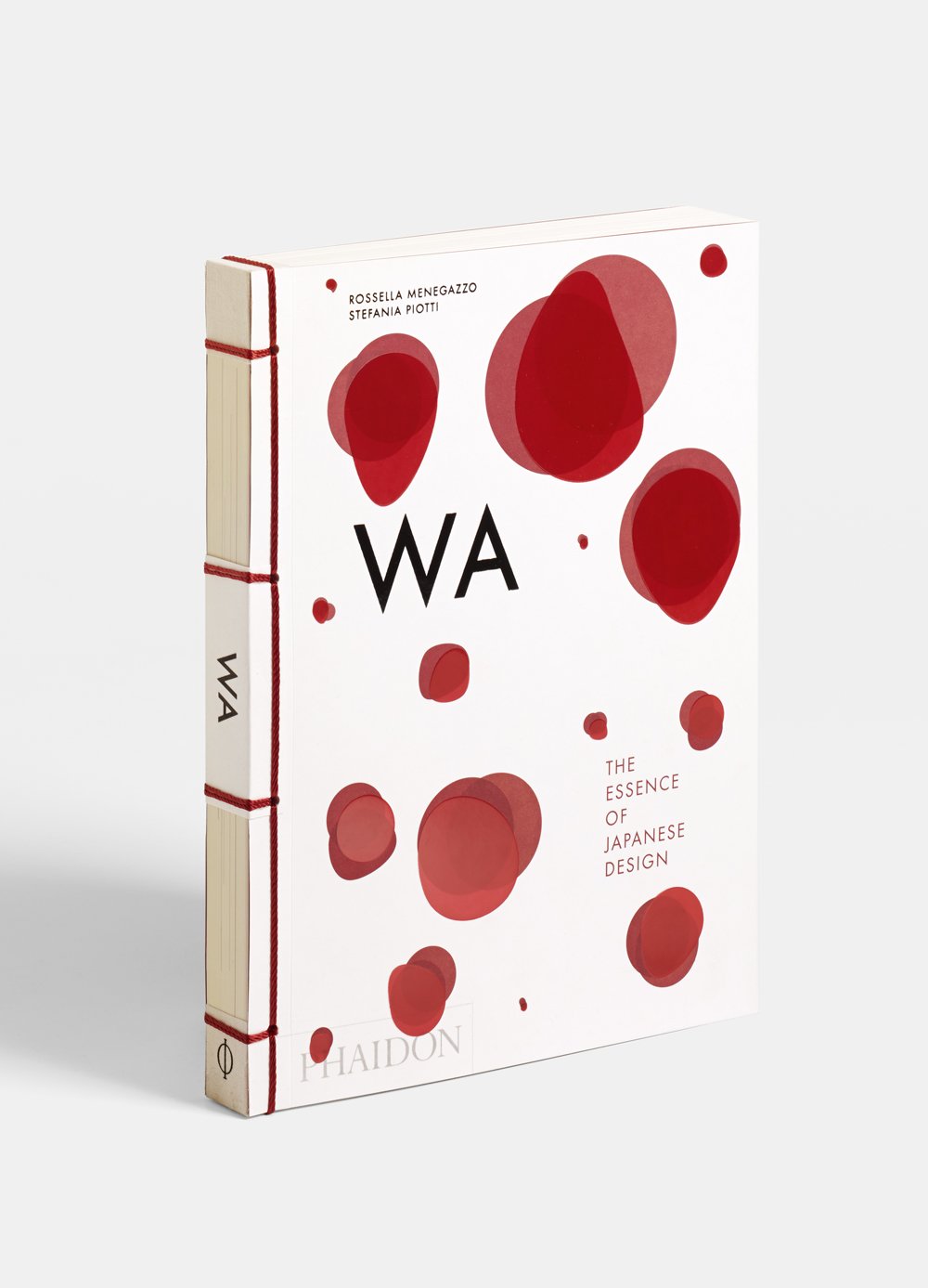 WA: The Essence of Japanese Design by Rossella Menegazzo and Stefania Piotti, Phaeton Press