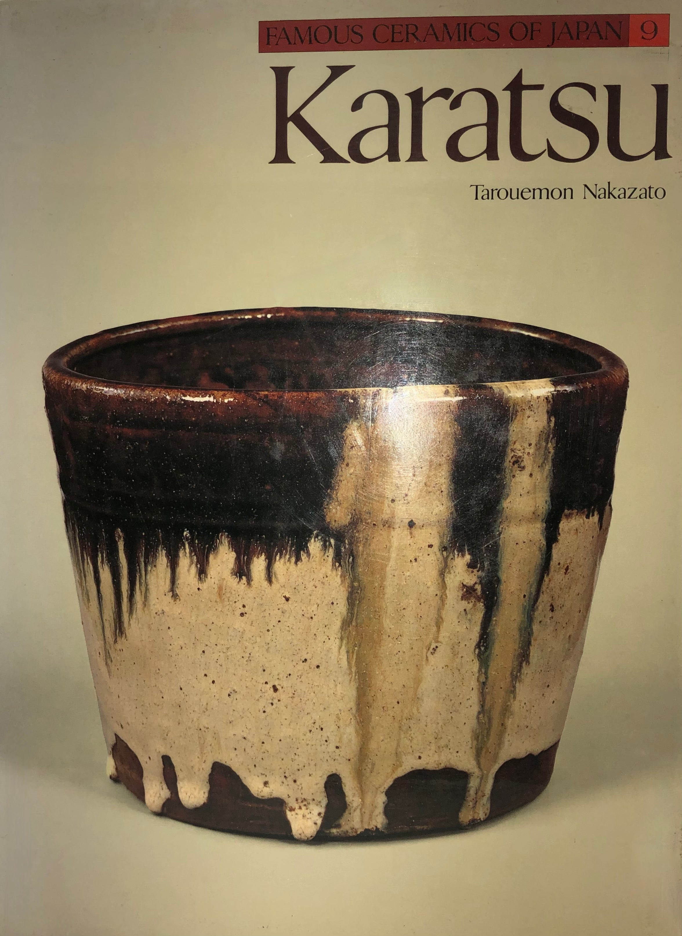 Famous Ceramics of Japan 9: Karatsu by  Tarouemon  Nakazato