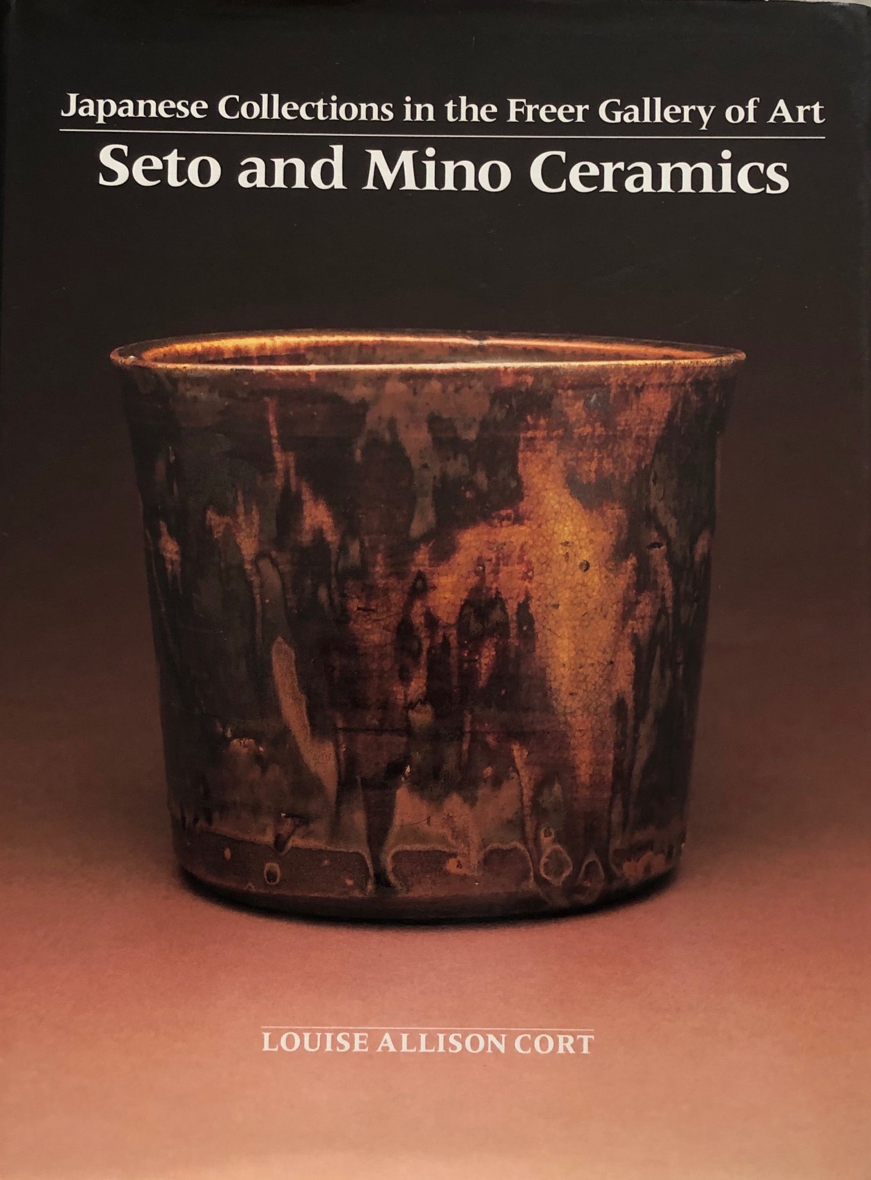 Seto and Mino Ceramics by Louise AllisonCort , Book