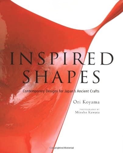 Inspired Shapes: Contemporary Designs for Japan’s Ancient Crafts by Ob