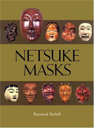 Netsuke Masks by Raymond Bushell