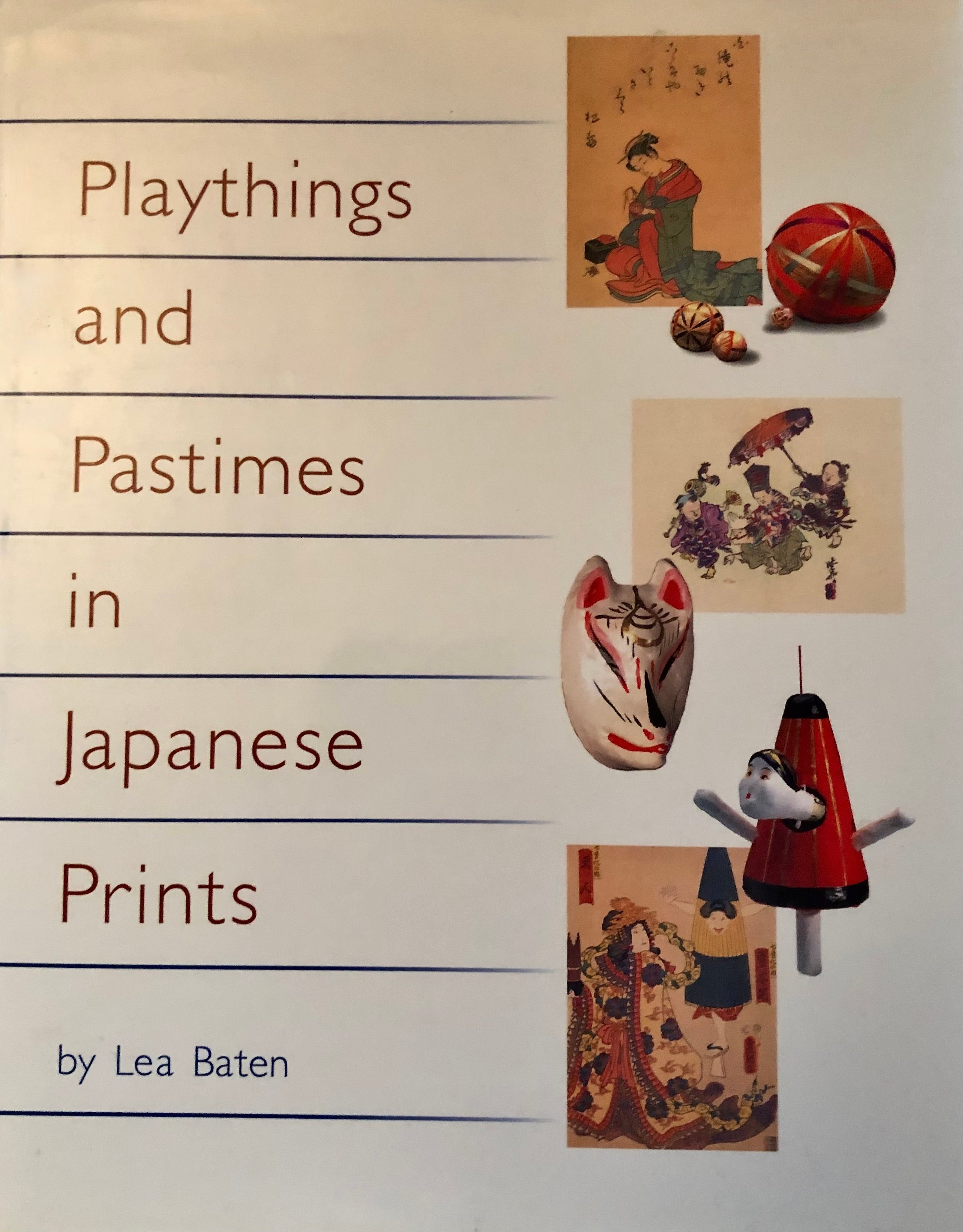 Playthings and Pastimes in Japanese Prints by Lea Baten
