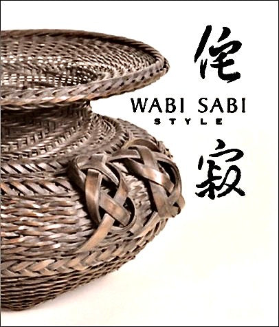 Wabi Sabi Style by James Crowley and Sandra Crowley
